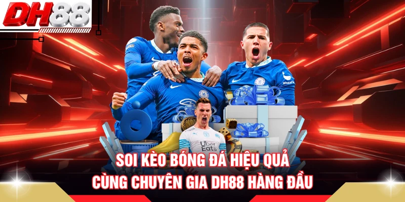 Soi Kèo Bóng Đá Hiệu Quả Cùng Chuyên Gia DH88 Hàng Đầu